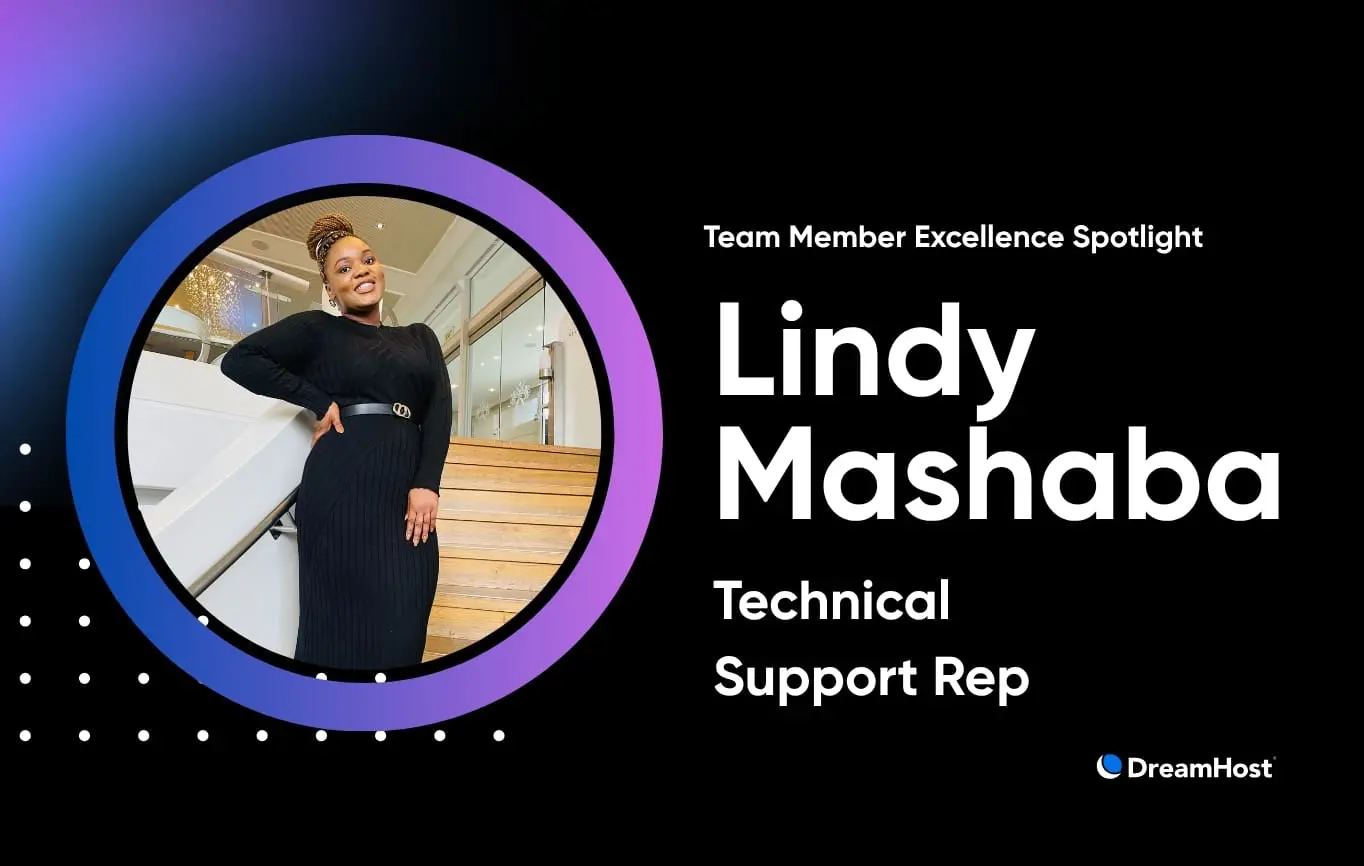 Meet Lindy Mashaba: DreamHost’s Multilingual Tech Support Extraordinaire