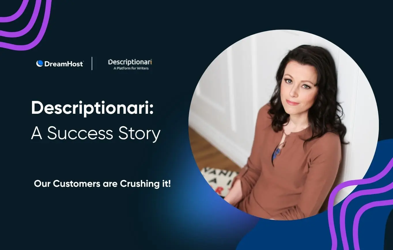 De Camión de Granja a Lamborghini: Cómo Descriptionari de Angela Creció con DreamHost